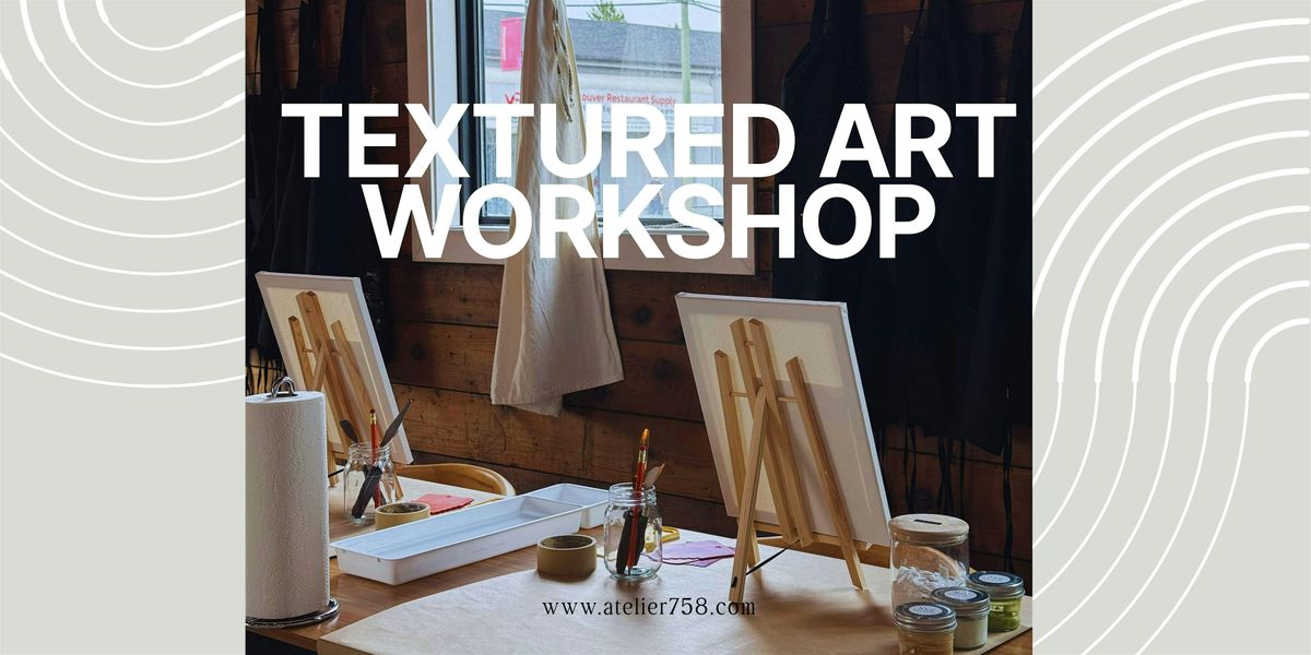 Textured Art Workshop - BYOB Corkage Fee Included, 8 October | Event in Vancouver | AllEvents