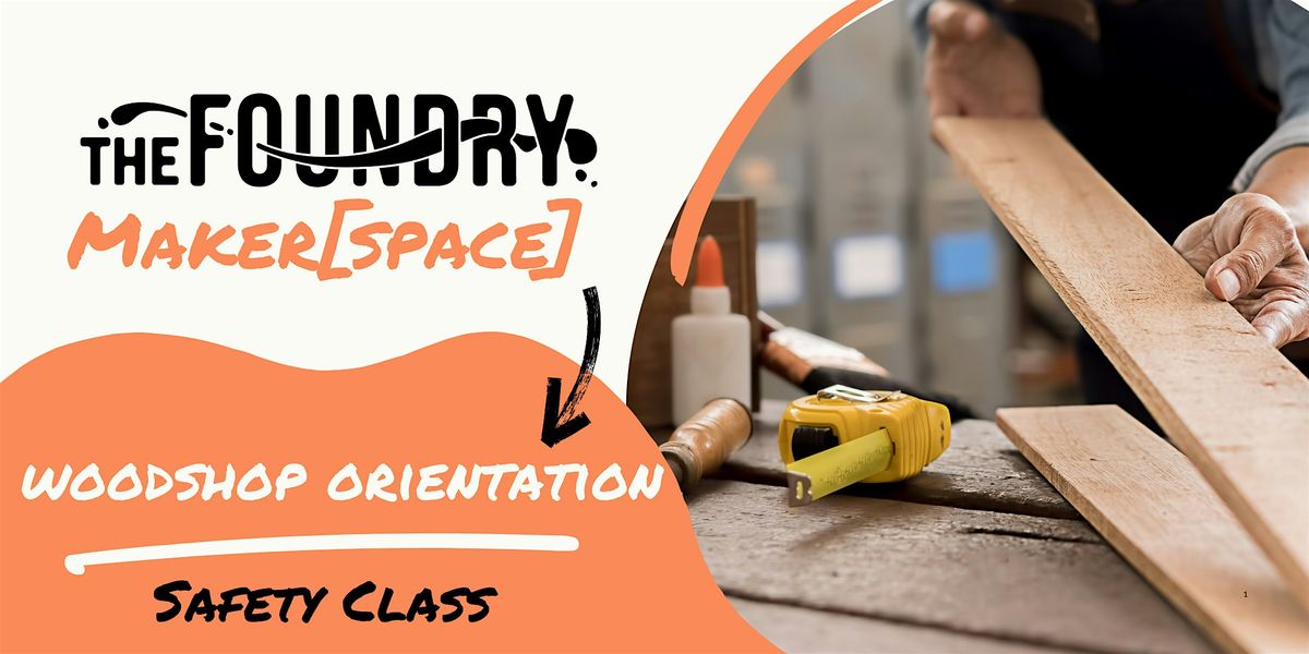Woodshop Orientation @TheFoundry - Safety Class, 24 July | Event in Buffalo | AllEvents