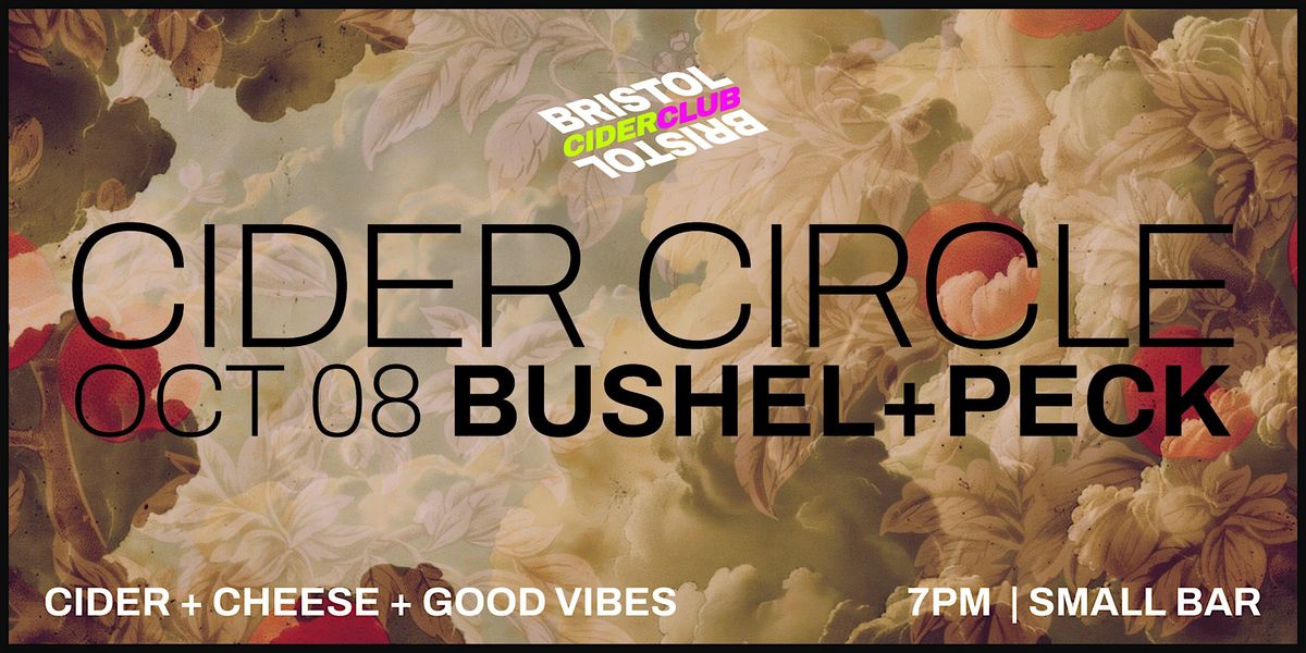 Meet the Cidermaker | Bushel+Peck, 8 October | Event in Bristol | AllEvents