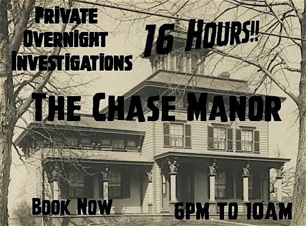 Private 16 Hour Investigation - The Chase Manor | Event in Auburn | AllEvents