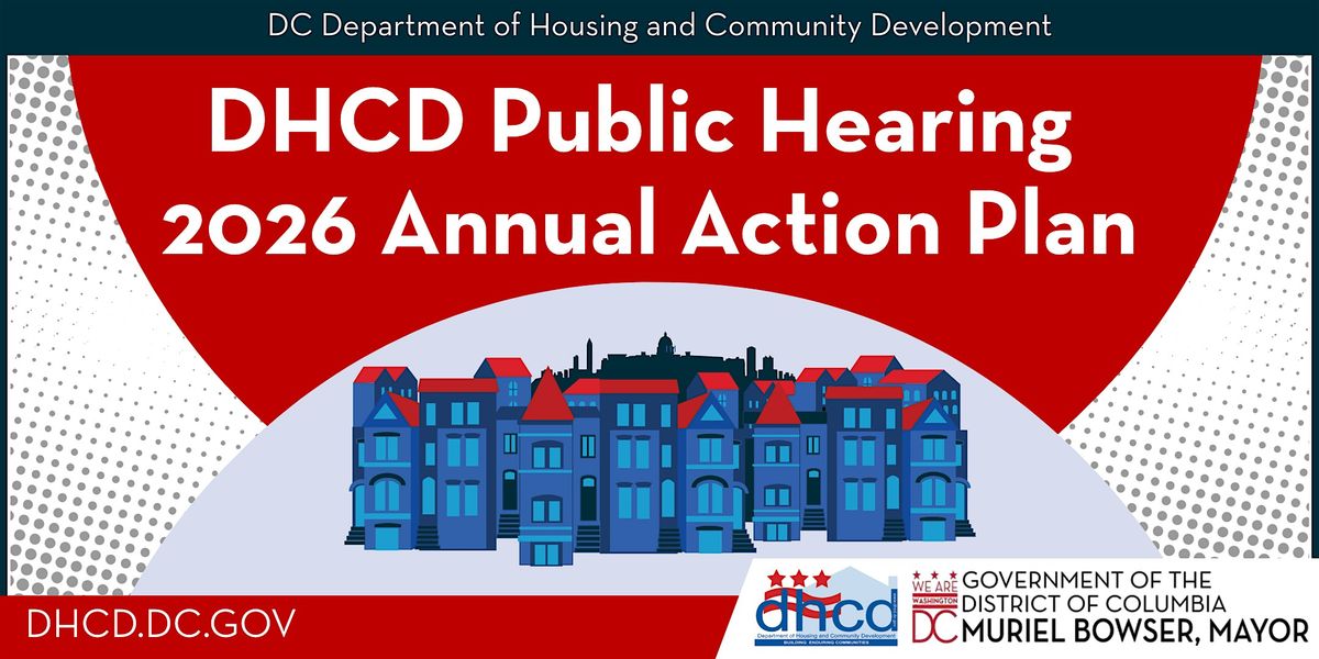 DHCD Public Hearing - Draft FY 2026 Annual Action Plan - August 5, 2025, 5 August | Event in Washington | AllEvents