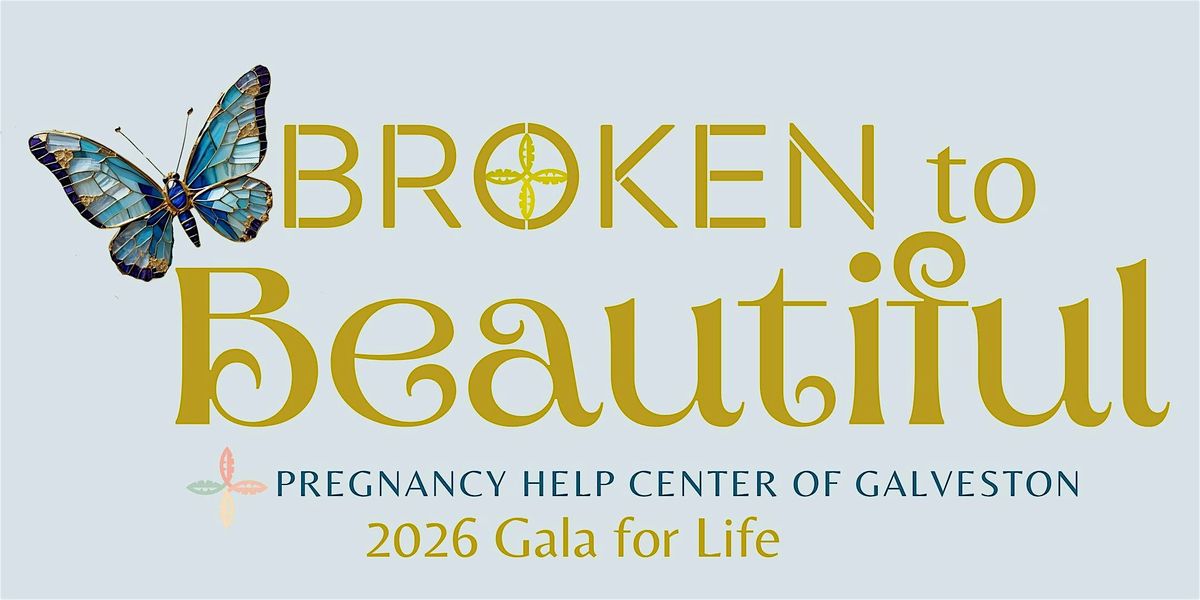 Broken to Beautiful- Pregnancy Help Center of Galveston 8th Annual Gala, 23 January | Event in Galveston | AllEvents