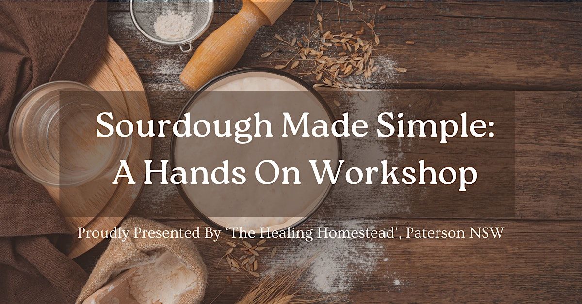 Sourdough Made Simple: A Hands on Workshop, 5 July | Event in Paterson | AllEvents