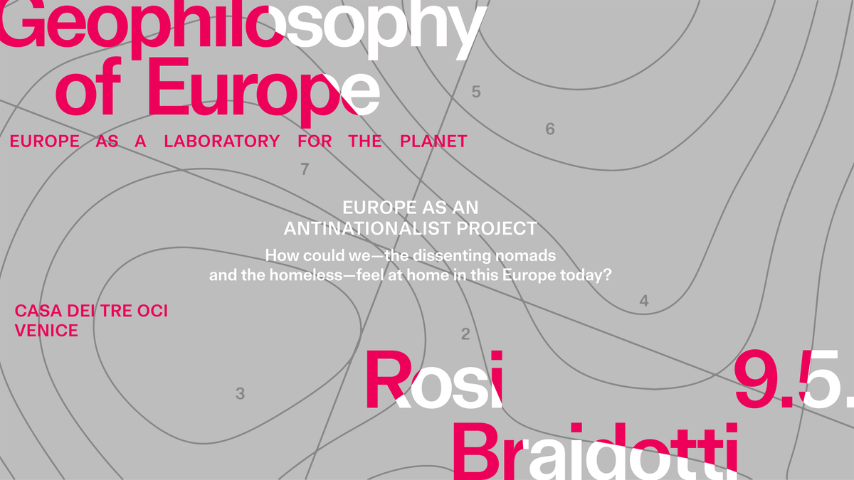 ROSI BRAIDOTTI: EUROPE AS AN ANTINATIONALIST PROJECT, 9 May | Event in Venezia | AllEvents