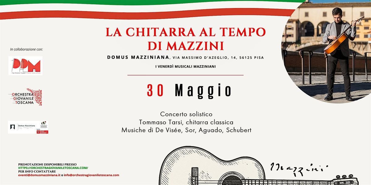 Concerto Solistico - La Chitarra al tempo di Mazzini, 30 May | Event in Pisa | AllEvents