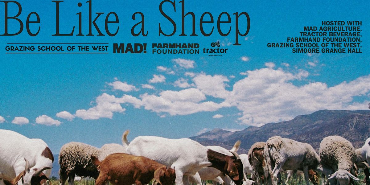 Be Like a Sheep: Mad Agriculture Journal Issue 13 Launch Party, 31 July | Event in Ojai | AllEvents