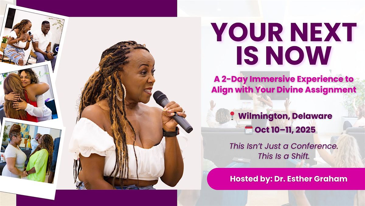 Your NEXT is NOW, 10 October | Event in Wilmington | AllEvents