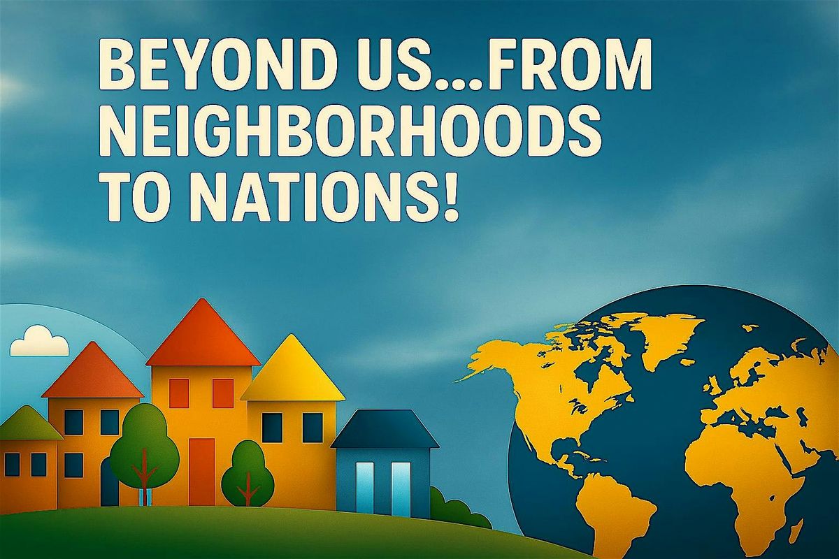 Beyond Us…From Neighborhoods to Nations, 6 October | Event in Waco | AllEvents