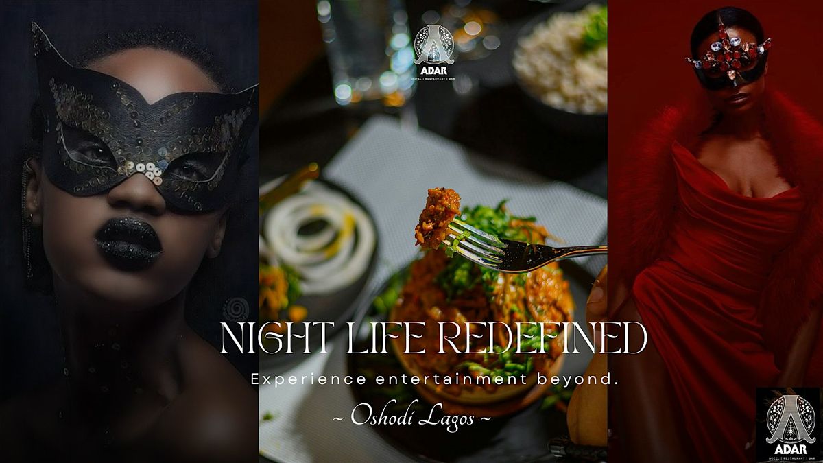 Turning Up Oshodi Nights – Night Life Redefined. The Adar Experience | Event in Lagos | AllEvents