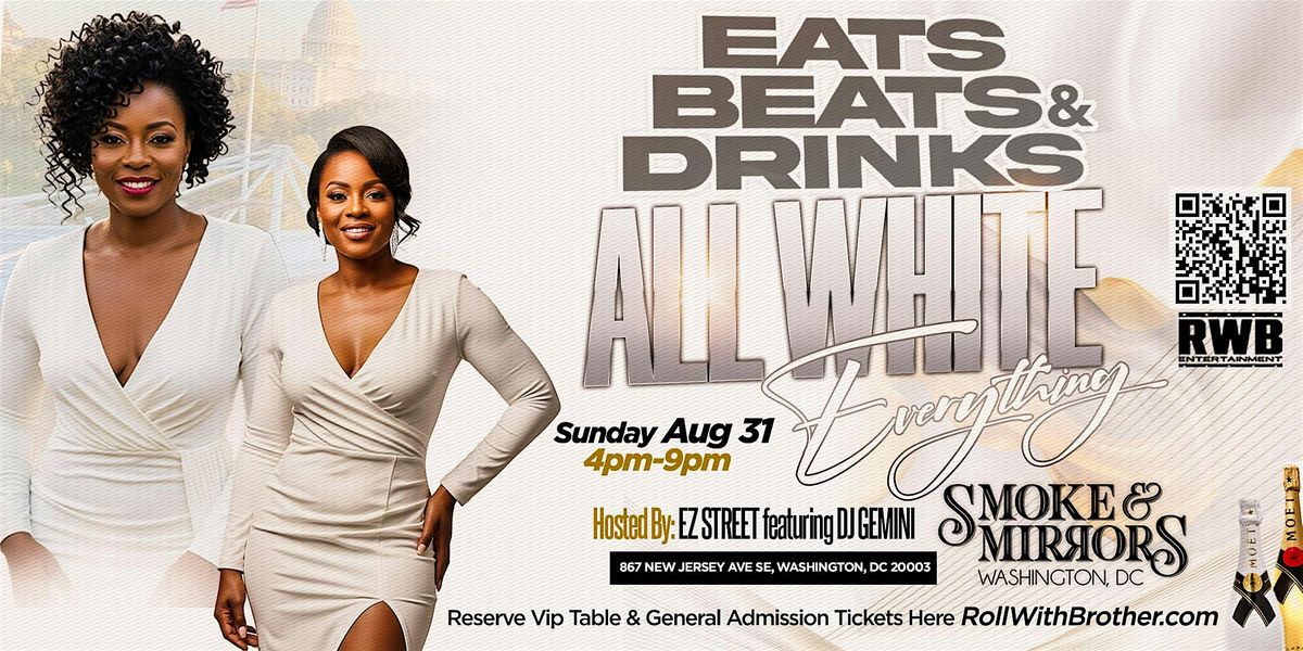 Eats Beats and Drinks Labor Day Weekend All White Everything, 31 August | Event in Washington | AllEvents