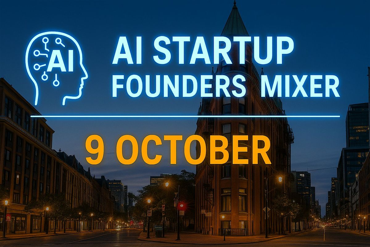 AI Startup Founders Mixer & Networking, 9 October | Event in Toronto | AllEvents