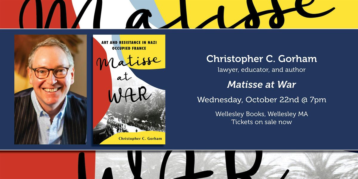 Christopher C. Gorham presents "Matisse at War", 22 October | Event in Wellesley | AllEvents