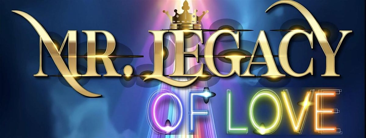 Mr. LEGACY of LOVE, 17 October | Event in Montgomery | AllEvents