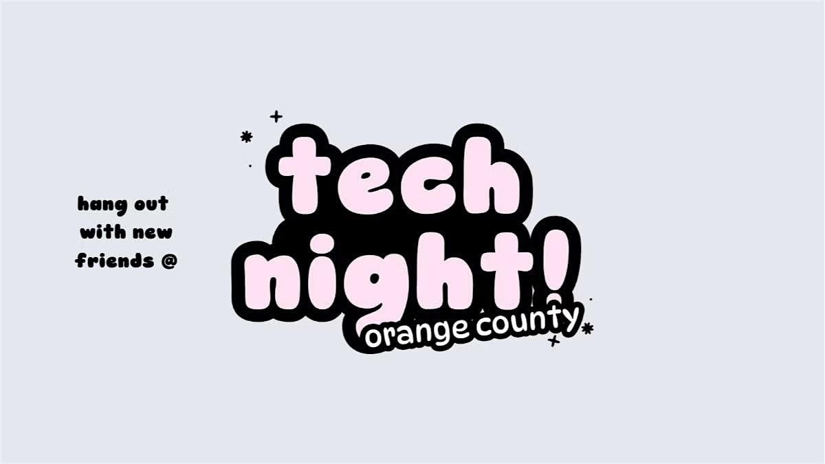 tech night!, 19 August | Event in Costa Mesa | AllEvents