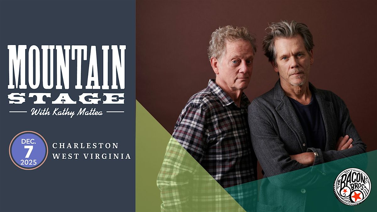 The Bacon Brothers, Shawn Camp, and more on Mountain Stage, 7 December | Event in Charleston , WV | AllEvents
