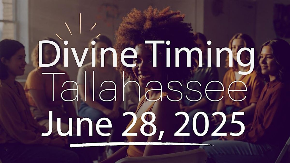 Divine Timing Tallahassee, 28 June | Event in Tallahassee | AllEvents