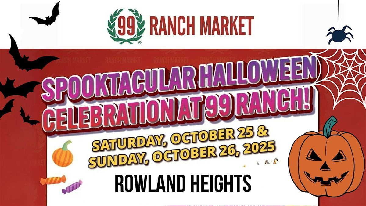 Spooktacular Halloween Celebration at 99 Ranch Market! - Rowland Heights, 25 October | Event in Rowland Heights