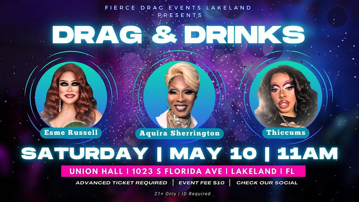 Drag & Drinks - Sat, May 10th @ 11AM | Union Hall Lakeland (21+), 10 May | Event in Lakeland | AllEvents