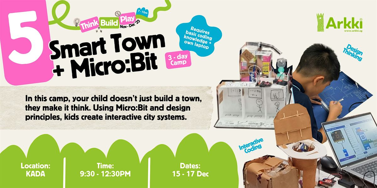 [Think, Build, Play!] - Smart Town + Micro:bit, 15 December | Event in Singapore | AllEvents