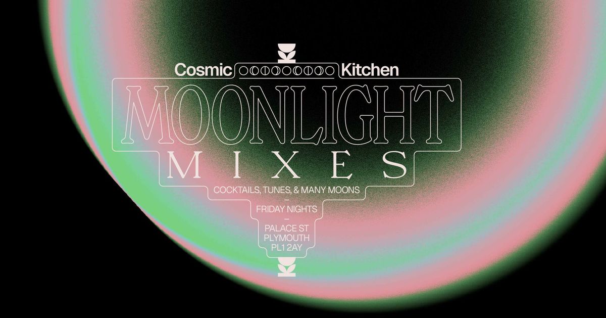 Cosmic Sessions: MOONLIGHT MIXES w/ Resident DJ’s {deep beats &amp; crafted cocktails}, 13 June | AllEvents