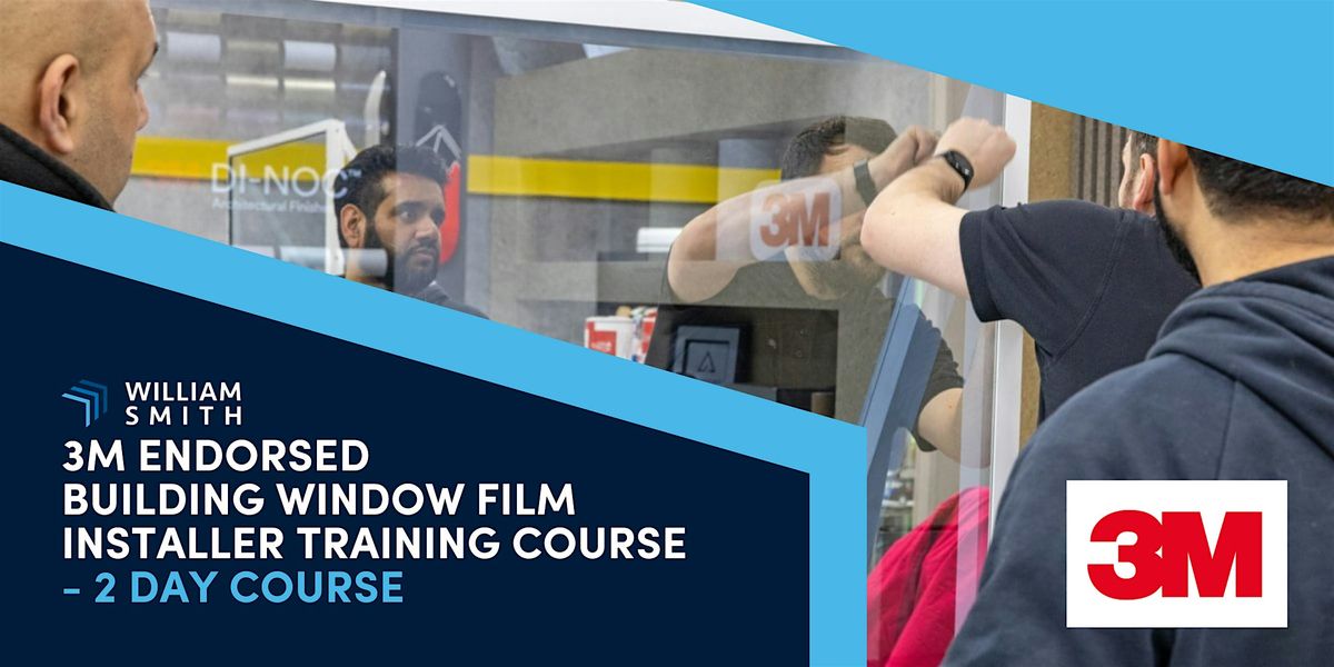 3M Endorsed Building Window Film Installer Training Course - 2 Day Course | Event in Barnard Castle | AllEvents