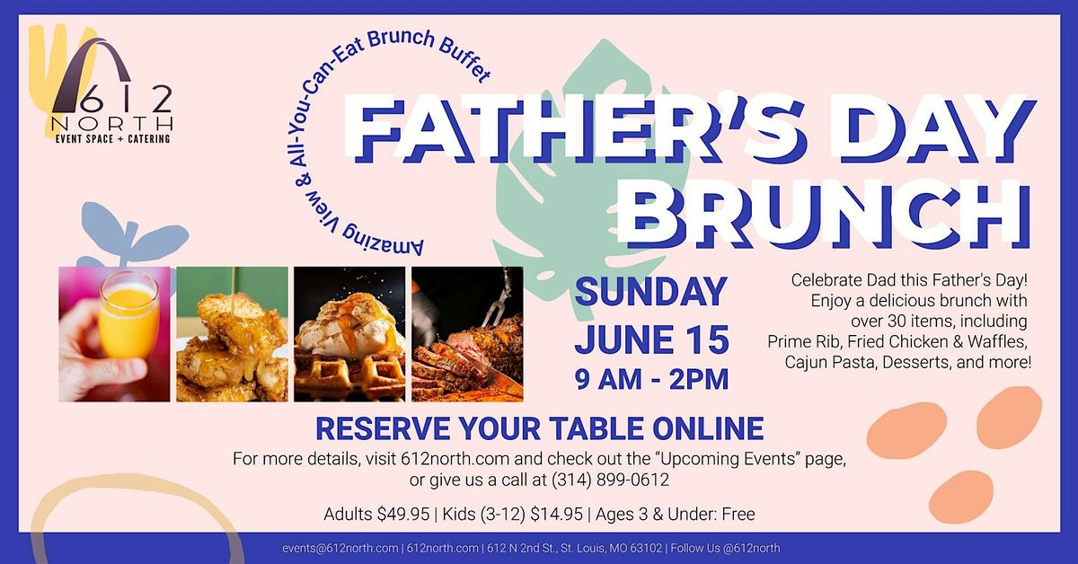 Celebrate Father's Day with 612North Brunch Buffet, 15 June | Event in St. Louis | AllEvents