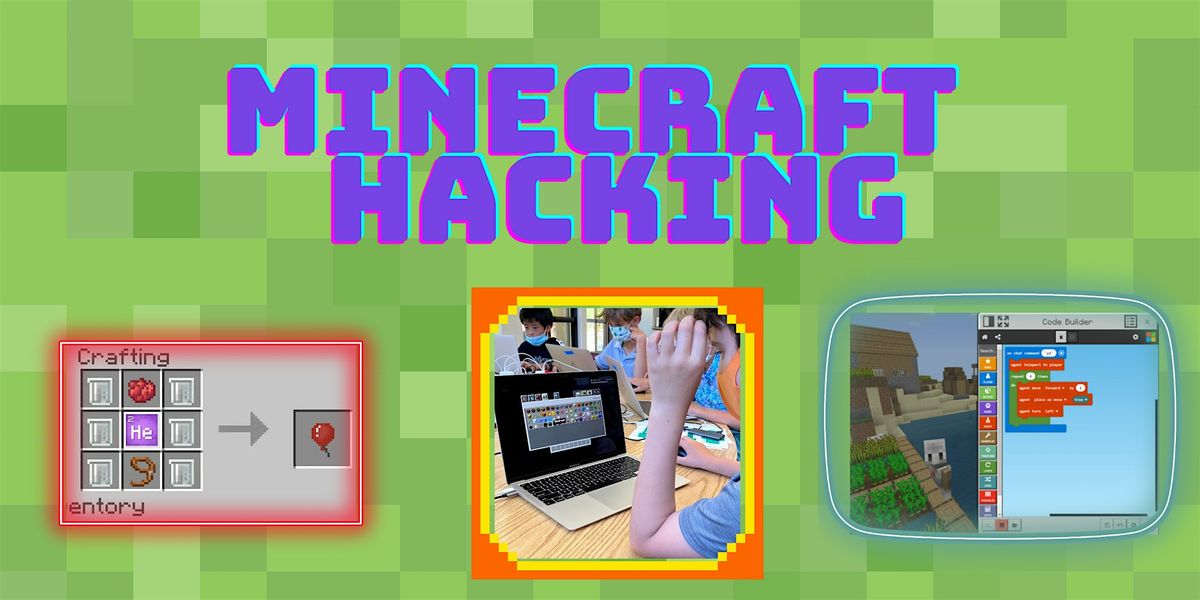 Minecraft Hacking,  July 28 - August 1,  9:00-11:30   Ages 8-14, 28 July | Event in Park City | AllEvents