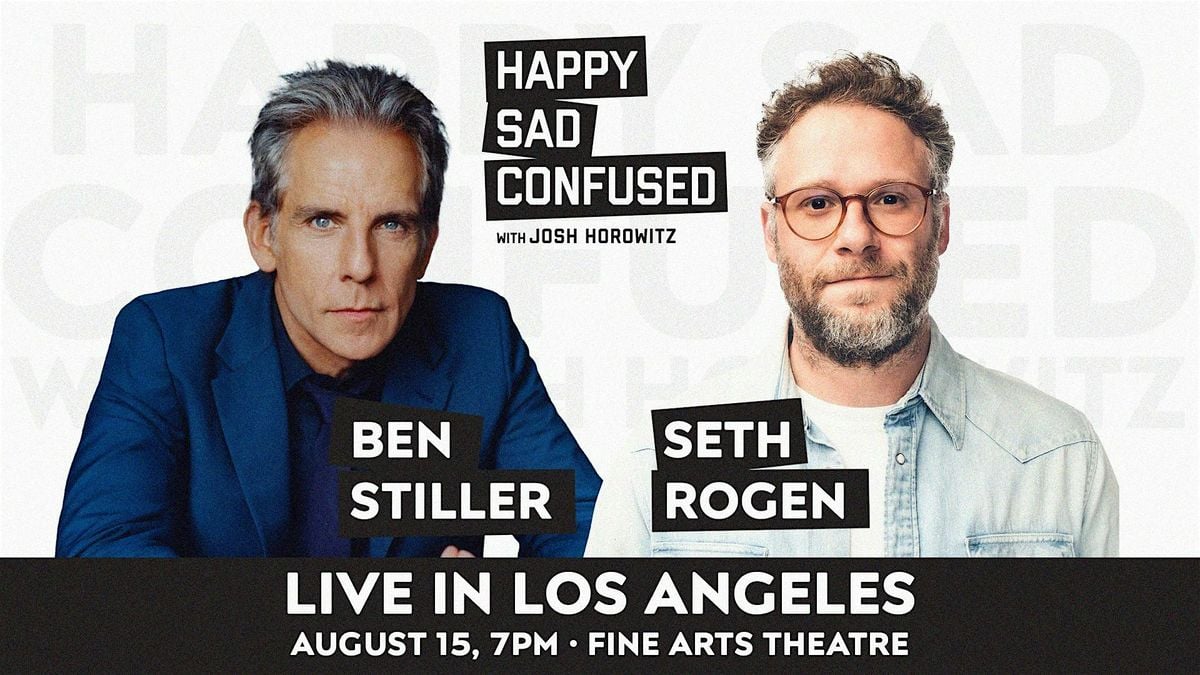 BEN STILLER & SETH ROGEN: A Happy Sad Confused conversation, 15 August | Event in Beverly Hills | AllEvents