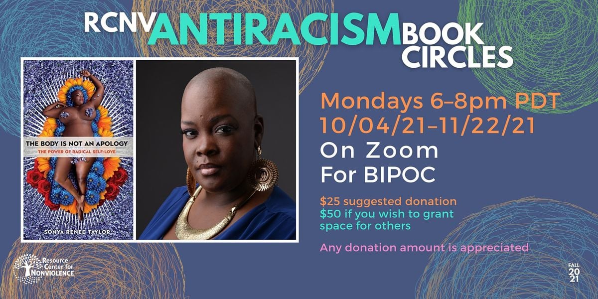 The Body Is Not An Apology Book Circle (Sonya R. Taylor) For BIPOC, October 4 to November 22 The Body Is Not An Apology Book Circle (Sonya R. Taylor) For BIPOC, October 4 to November 22