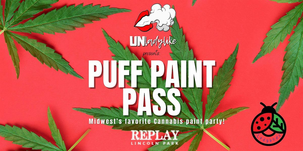 Unladylike Presents: Puff, Paint, & Pass at REPLAY CHICAGO | Event in Chicago | AllEvents