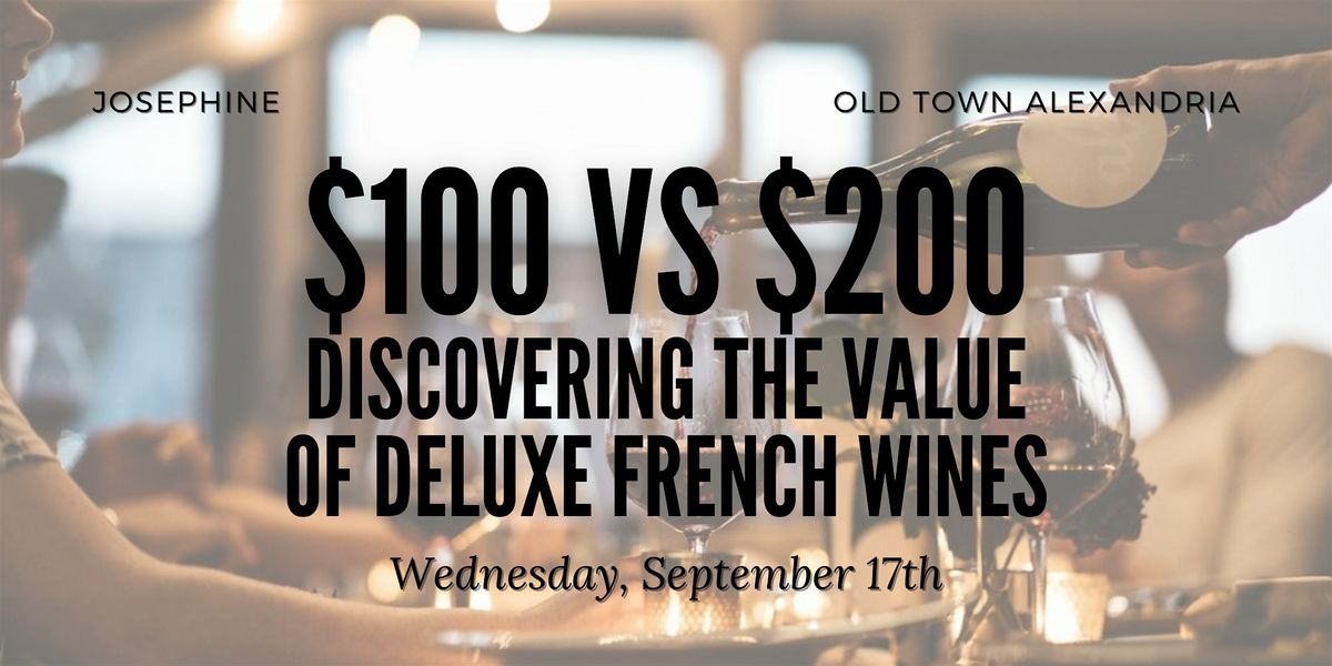 $100 vs $200: Discovering the Value of Deluxe French Wines, 17 September | Event in Alexandria | AllEvents