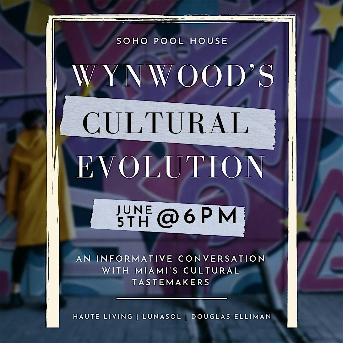 Wynwood's Cultural Evolution, 5 June | Event in Miami | AllEvents