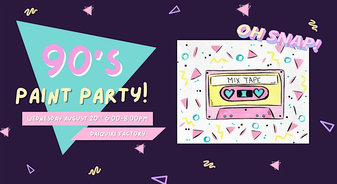 90's Paint Party at Daiquiri Factory!, 20 August | Event in Davenport | AllEvents
