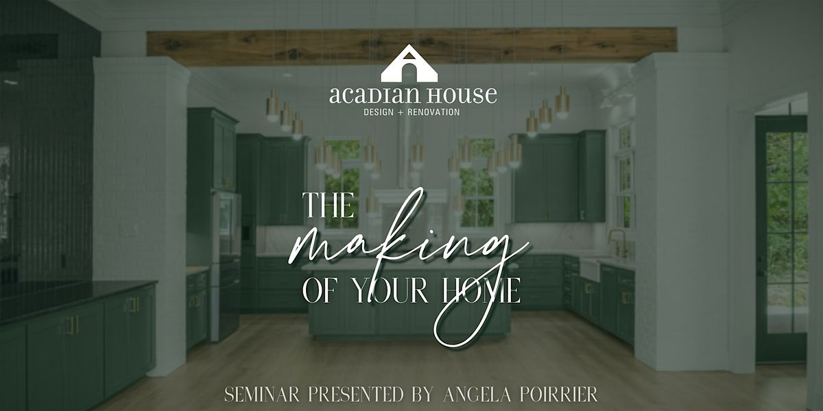 The Making of Your Home, 25 June | Event in Baton Rouge | AllEvents