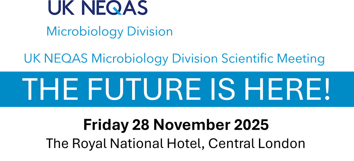 UK NEQAS Microbiology Division Event: The Future is Here! | Event in London | AllEvents