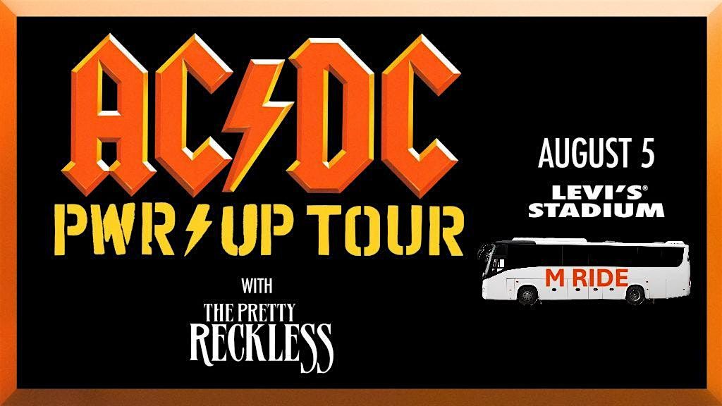 AC/DC CONCERT BUS R/T FROM NORTH BEACH SF TO LEVIS STADIUM 8/05/2026 ...