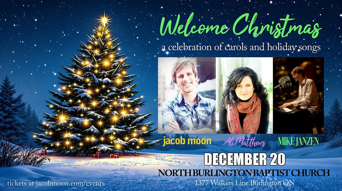 Welcome Christmas with Jacob Moon, Ali Matthews and Mike Janzen, 20 December | Event in Burlington | AllEvents