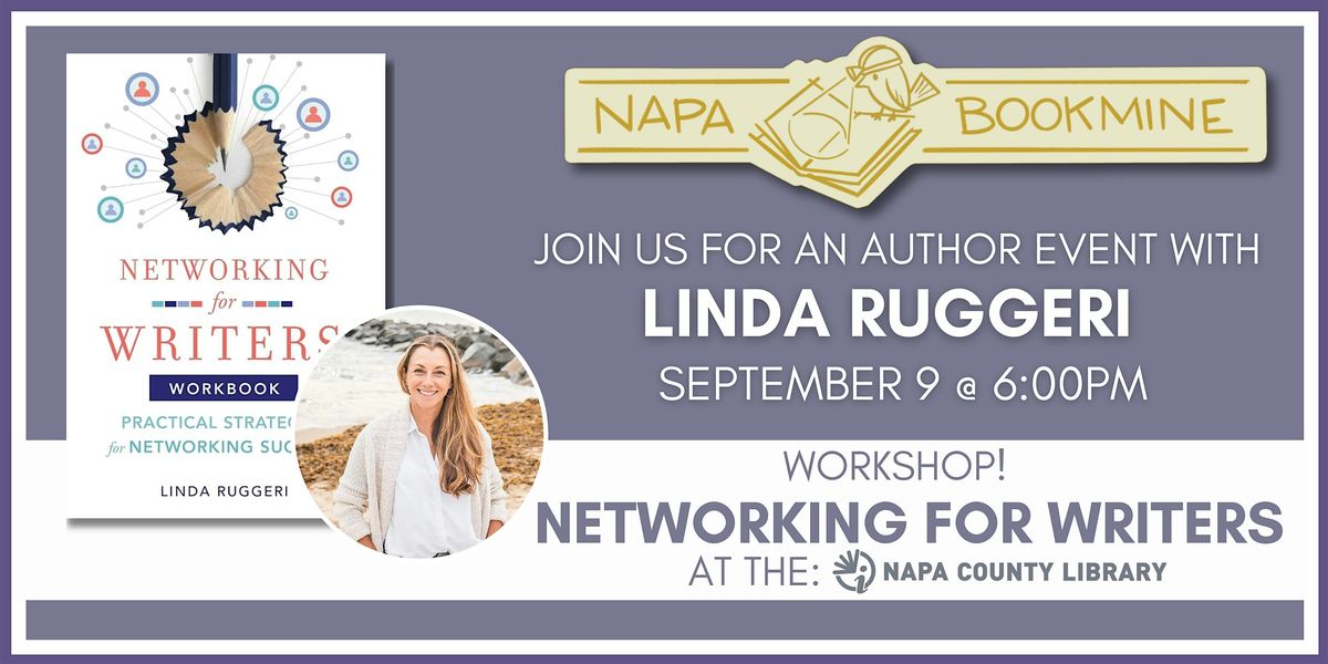 Workshop + Author Event: Networking for Writers by Linda Ruggeri, 9 September | Event in Napa | AllEvents