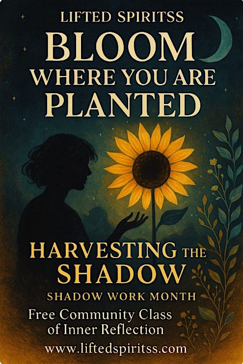 Bloom Where You Are Planted- Oct Class- Harvesting the Shadow, 19 October | Event in Penn Hills Township | AllEvents