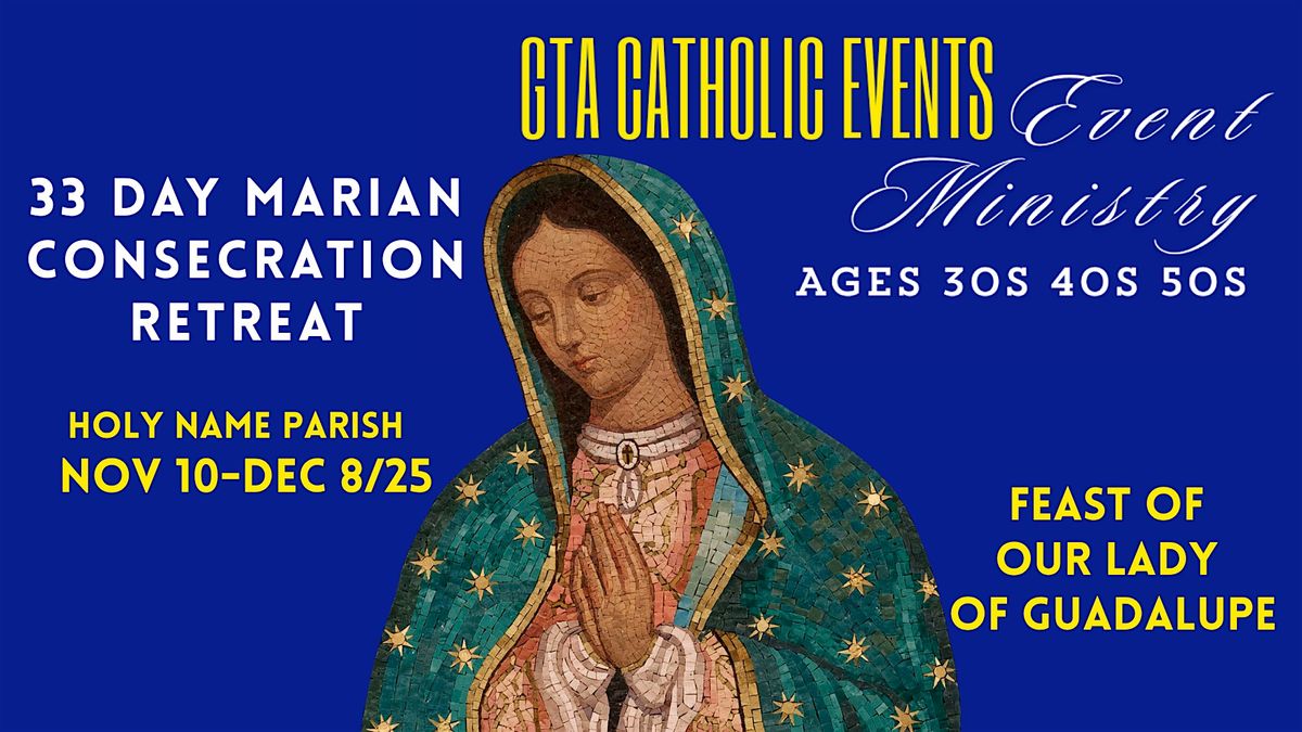 Marian Consecration Retreat (5 weeks - Mon - Nov 10, 17, 24, Dec 1, 8/25) | Event in Toronto | AllEvents