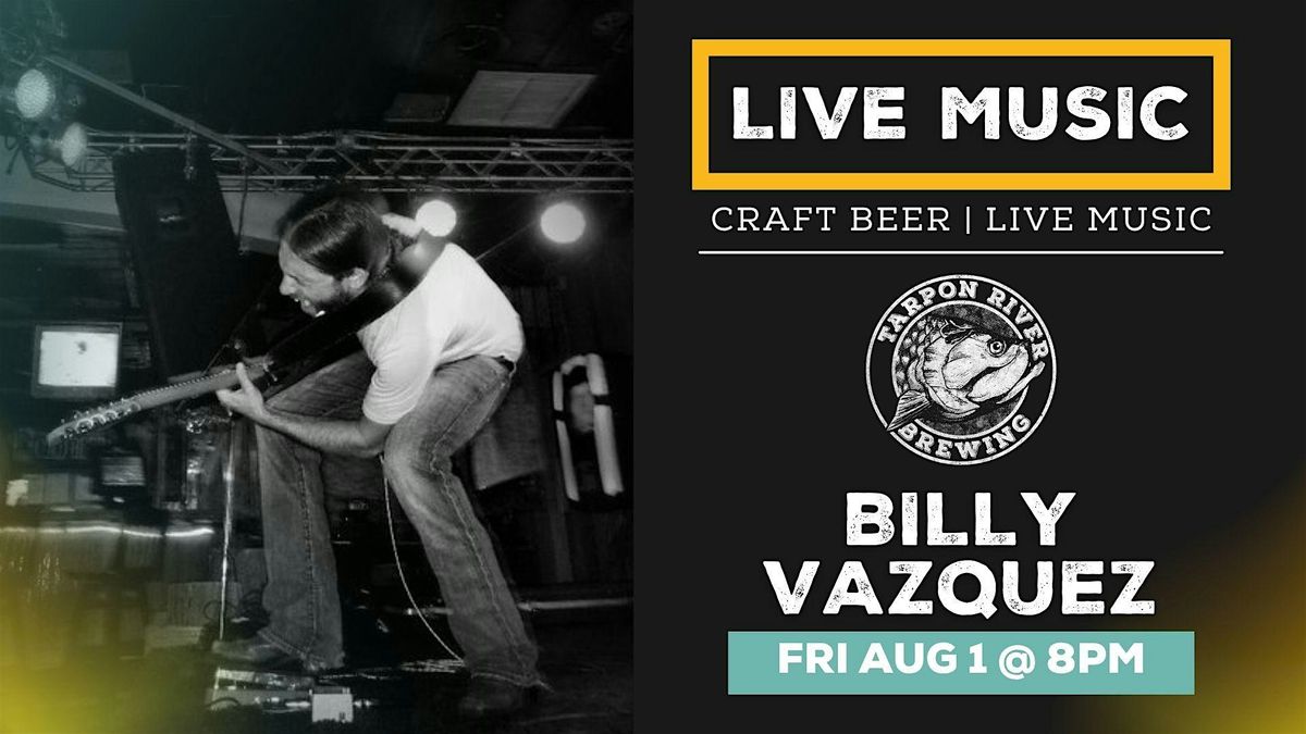 FREE Live Music | Billy Vazquez, 1 August | Event in Fort Lauderdale | AllEvents