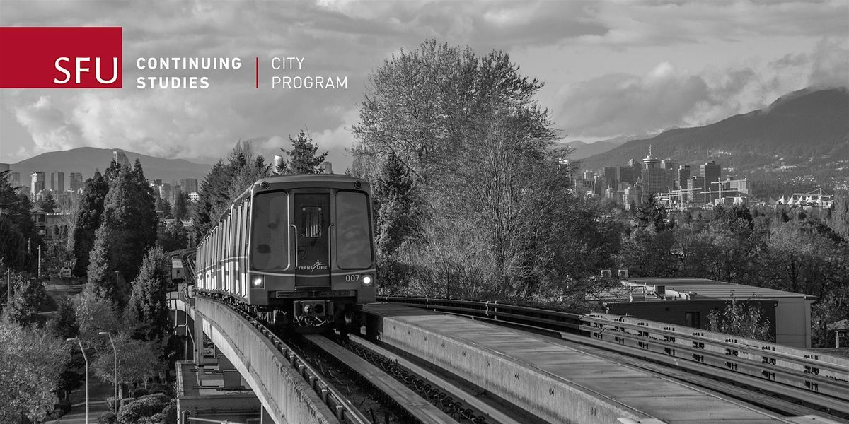Transit Oriented Development: From Design to Decision, 20 November | Event in Vancouver | AllEvents