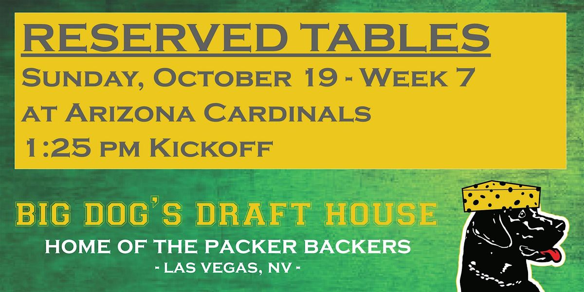 Draft House-Week 7 Packer Game Reserved Tables (Cardinals 1:25pm Kickoff), 19 October | Event in Las Vegas