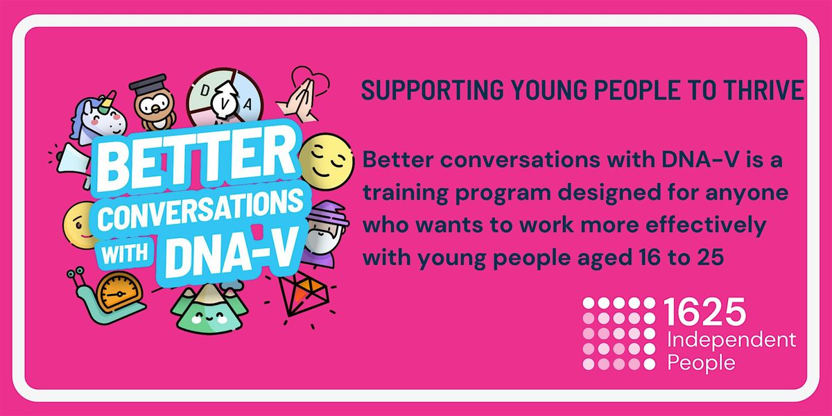 Better Conversations with DNA-V: Supporting young people to thrive in life, 29 October | Event in Bristol