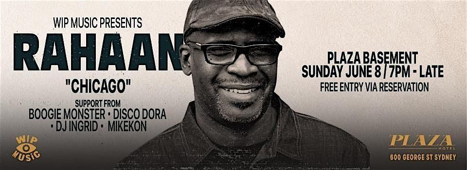 WIP Music Presents Rahaan (Chicago), 8 June | Event in Sydney | AllEvents