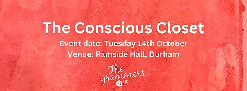 Grammers Instameet : The Conscious Closet, 14 October | Event in Durham | AllEvents