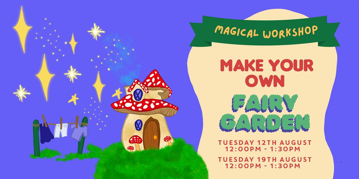 Make your own Fairy Garden, 12 August | Event in Liverpool | AllEvents
