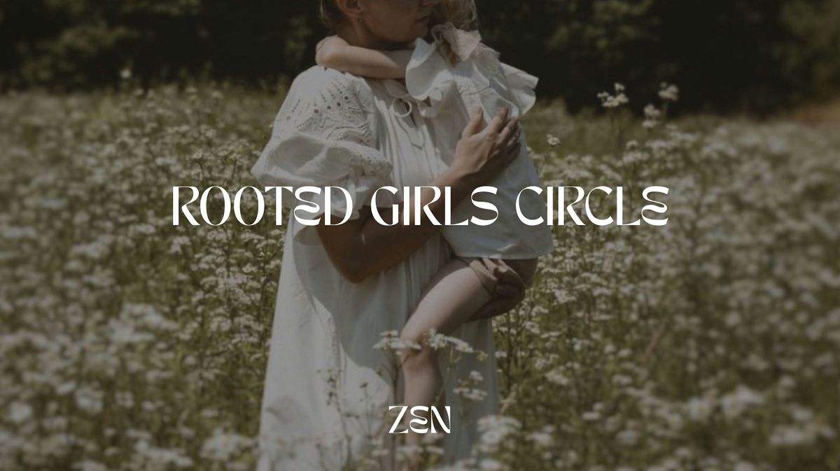ROOTED GIRLS CIRCLE • ZEN, 2526 Pierce St, Hollywood, 7 March 2026 ...