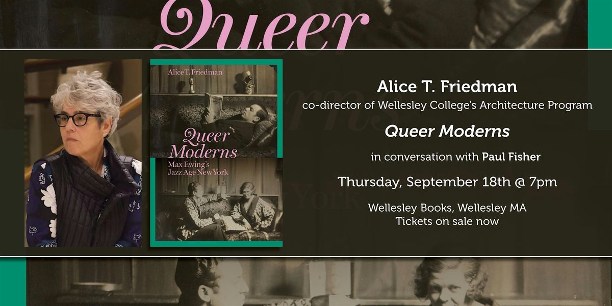 Alice T. Friedman presents "Queer Moderns", 18 September | Event in Wellesley | AllEvents