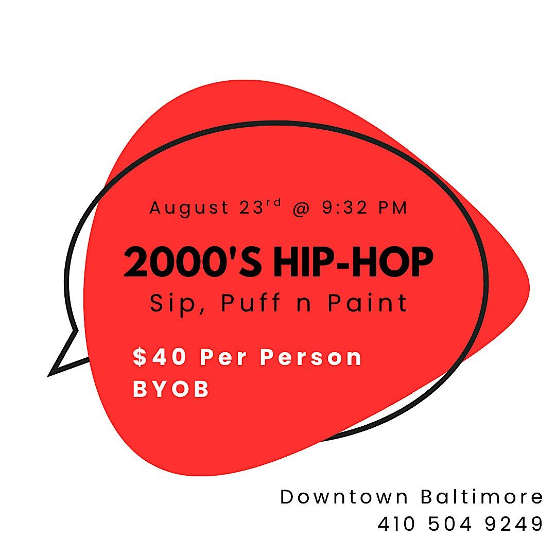 2000's Hip-Hop Sip, Puff n Paint Experience!, 23 August | Event in Baltimore | AllEvents